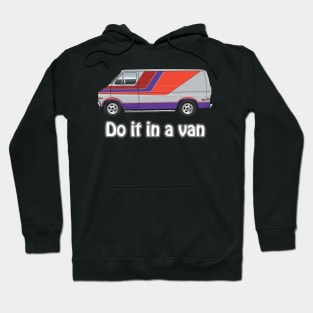 do it in a van Hoodie